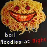 boil Noodles at Night